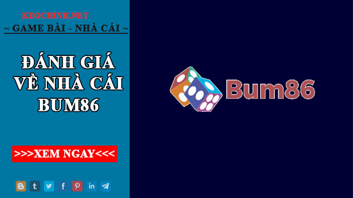 Đánh giá - chấm điểm nhà cái Bum86