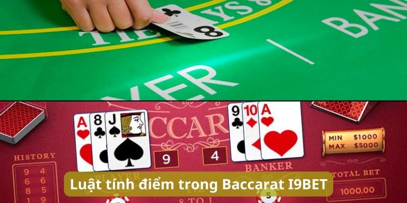 Luật tính điểm trong Baccarat I9BET
